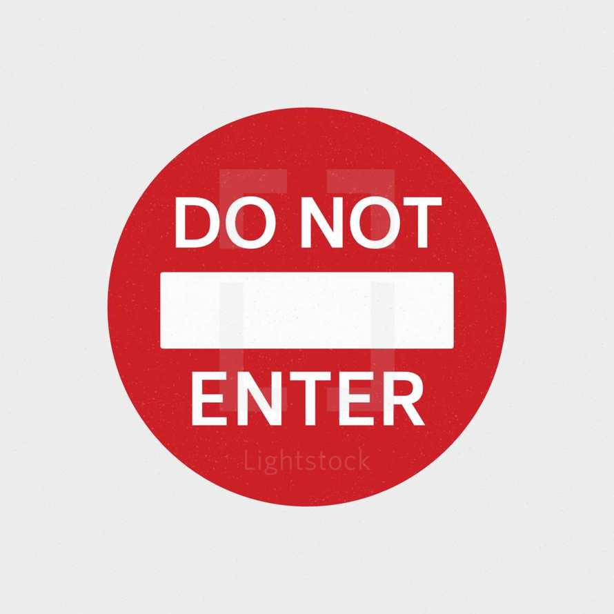 do not enter 