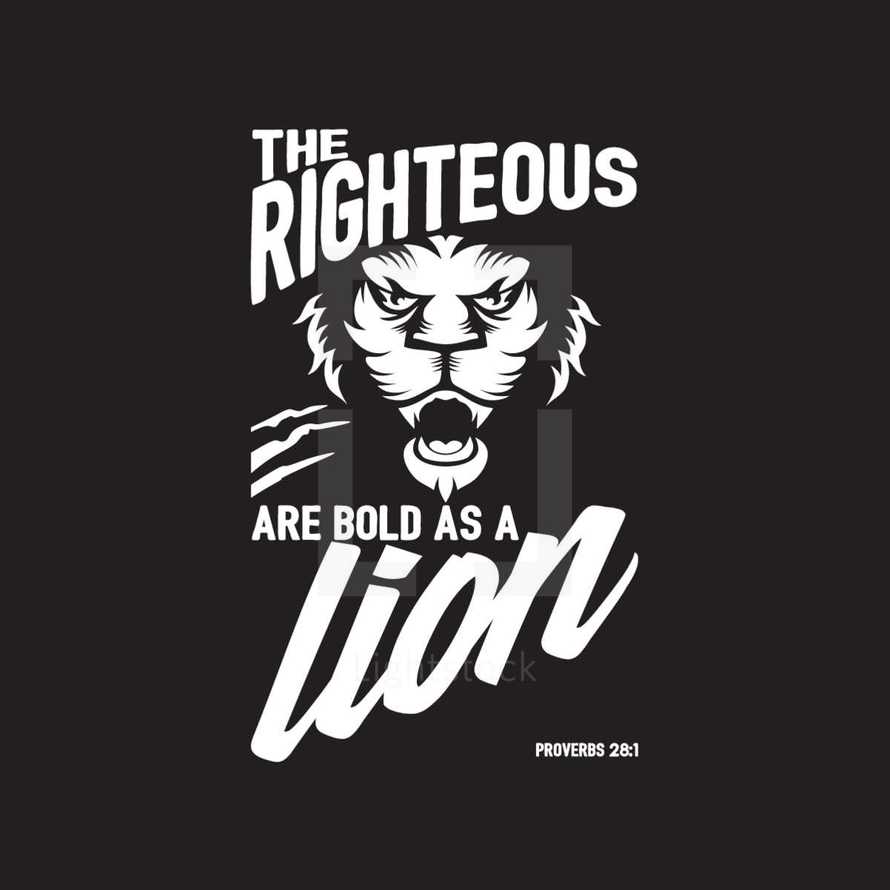 The righteous are bold as a lion 