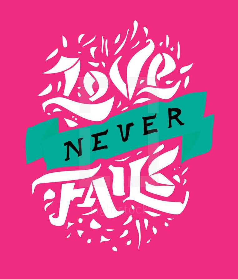 Love never fails hand drawn lettering 