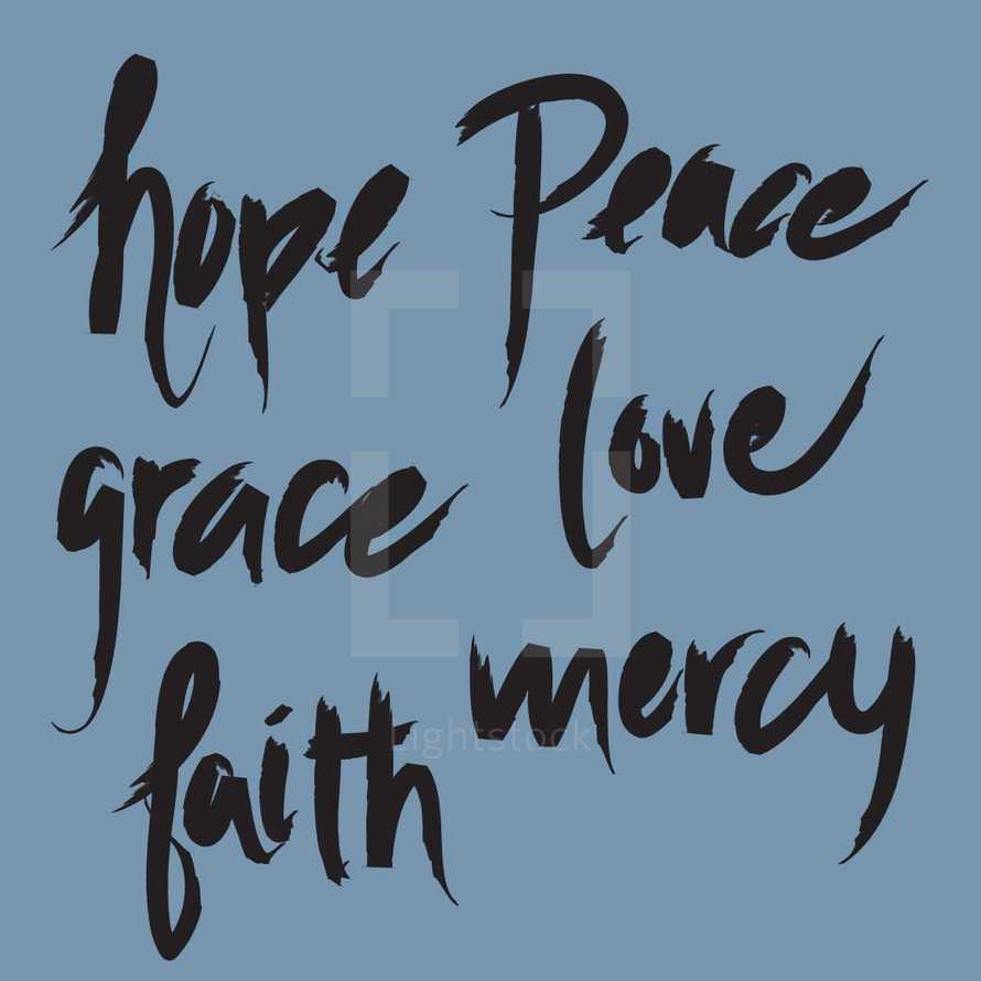 Words written in cursive:  hope, peace, grace, love, faith, mercy.