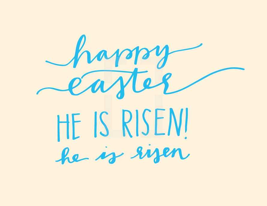 Happy Easter, He is risen 