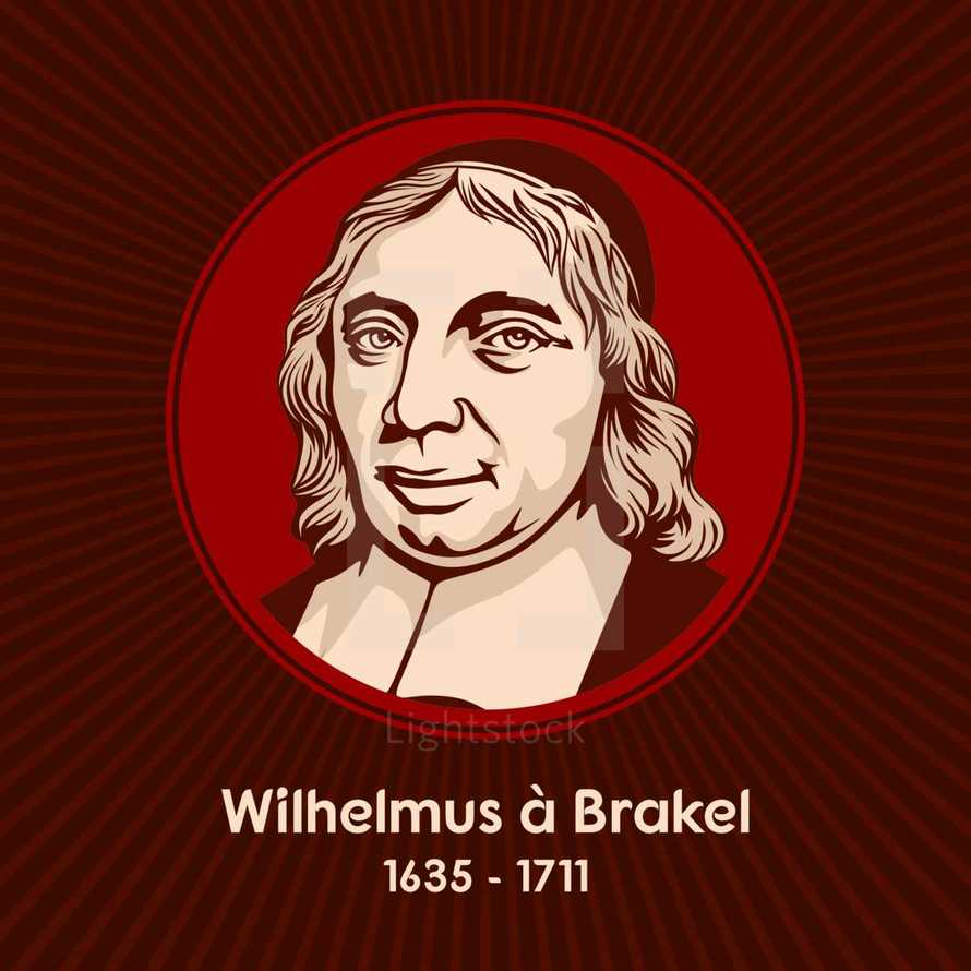 Wilhelmus à Brakel (1635 - 1711) was a contemporary of Gisbertus Voetius and Hermann Witsius and a major representative of the Dutch Further Reformation
