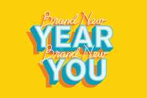 Brand new year brand new you 
