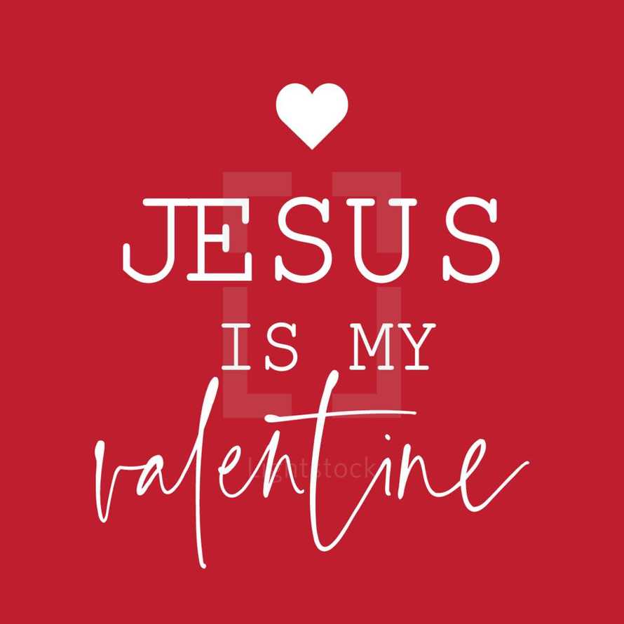 Jesus is my Valentine 