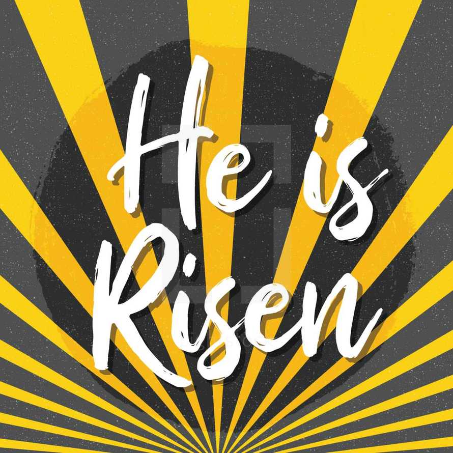He is Risen words with a bright starburst background