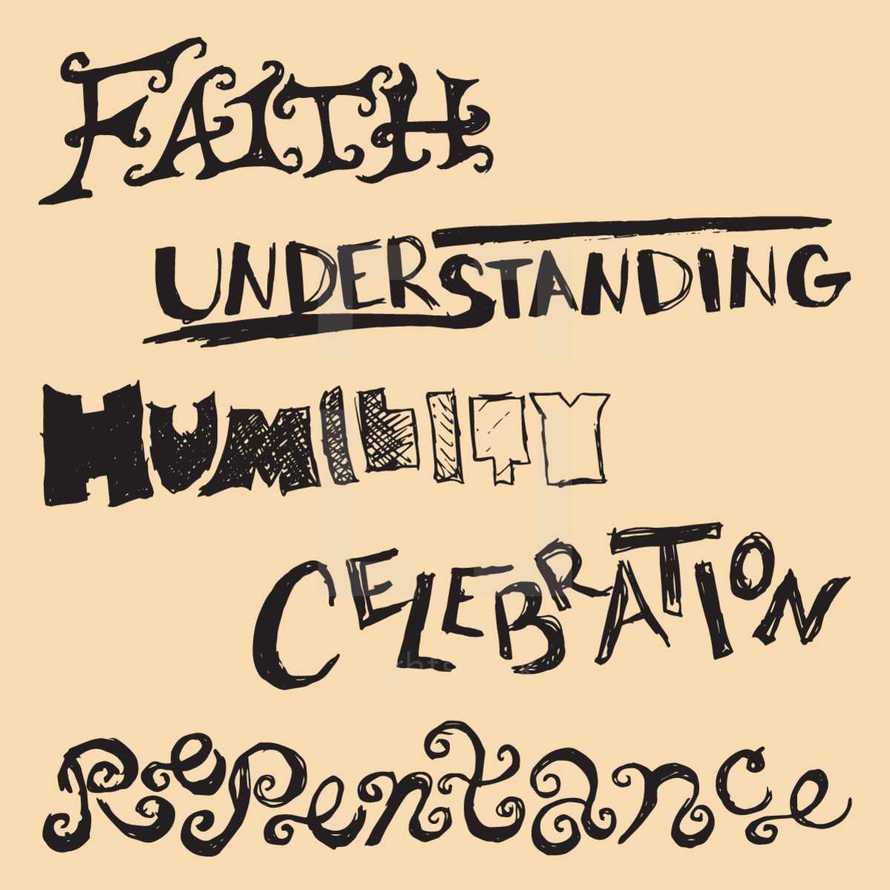 lettering, faith, words, repentance, understanding, celebration, humility, hand written 