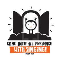 Come into his presence with singing, Psalm 100:1