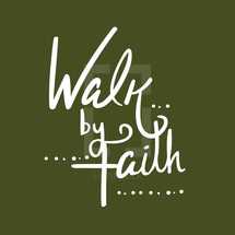 walk by faith 