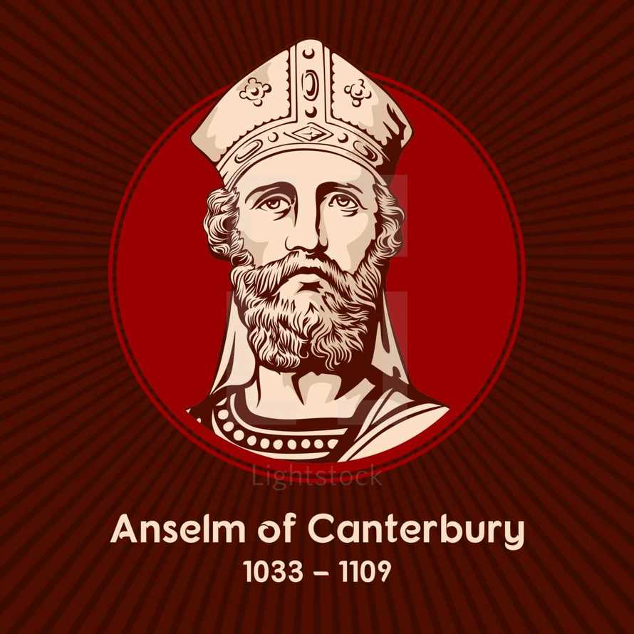 Saint Anselm of Canterbury (1033-1109) was an Italian Benedictine monk, abbot, philosopher and theologian of the Catholic Church, who held the office of Archbishop of Canterbury from 1093 to 1109.