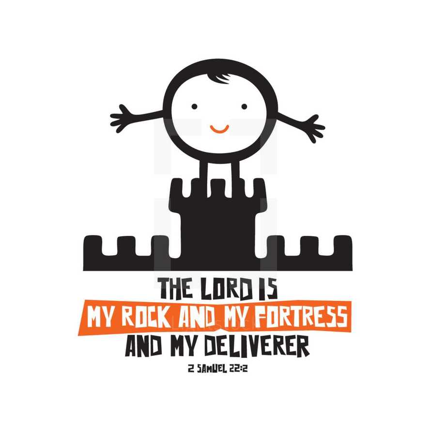The Lord is my rock and my fortress and my deliverer, 2 Samuel 22:2