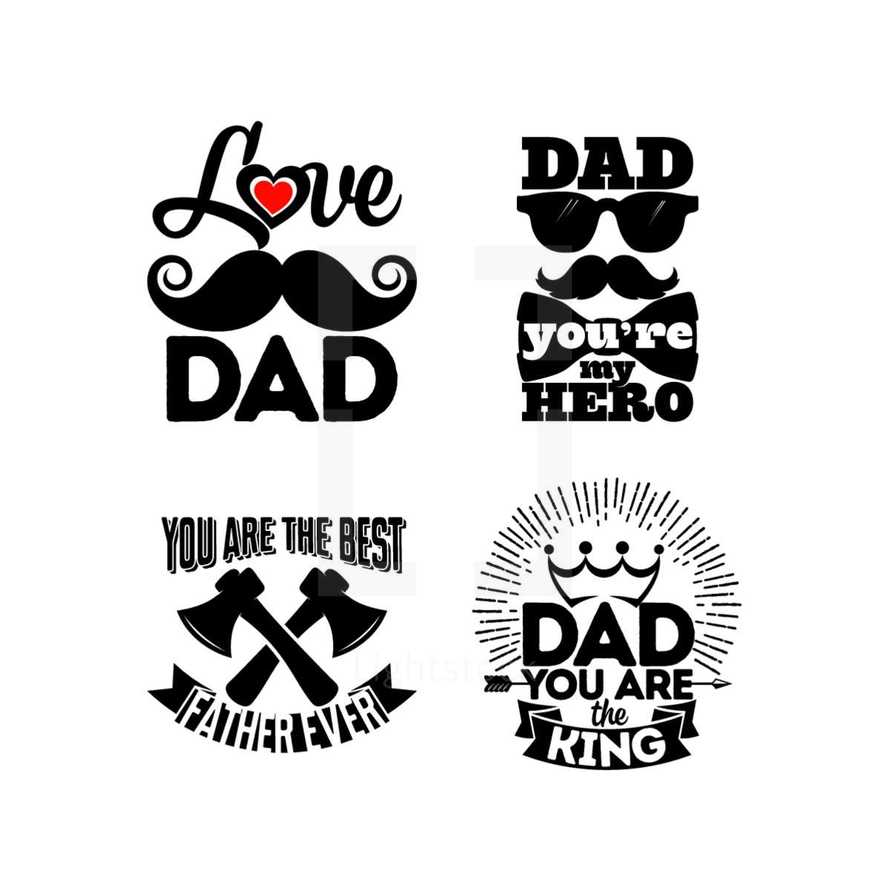 love dad, you are the best father ever, dad you are the king, dad you're my hero 