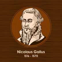 Nicolaus Gallus (1516 - 1570) was leader of the Lutheran Reformation in Regensburg.