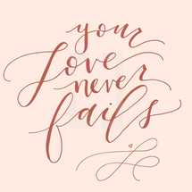 your love never fails 
