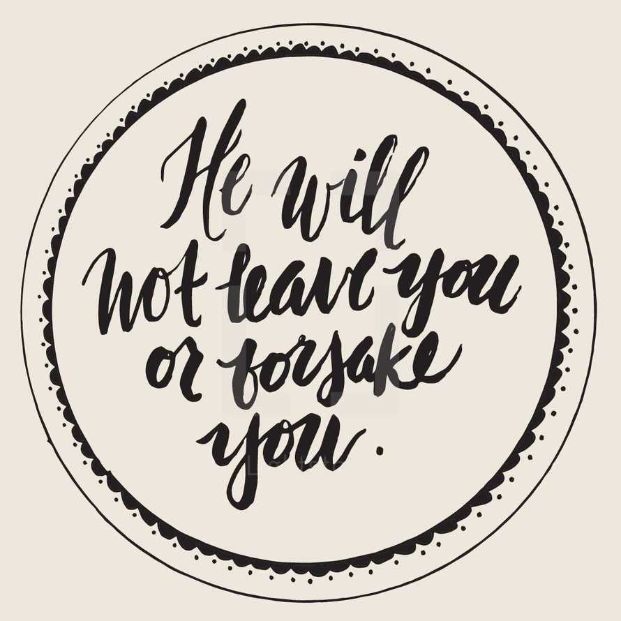 he will not leave you or forsake you 