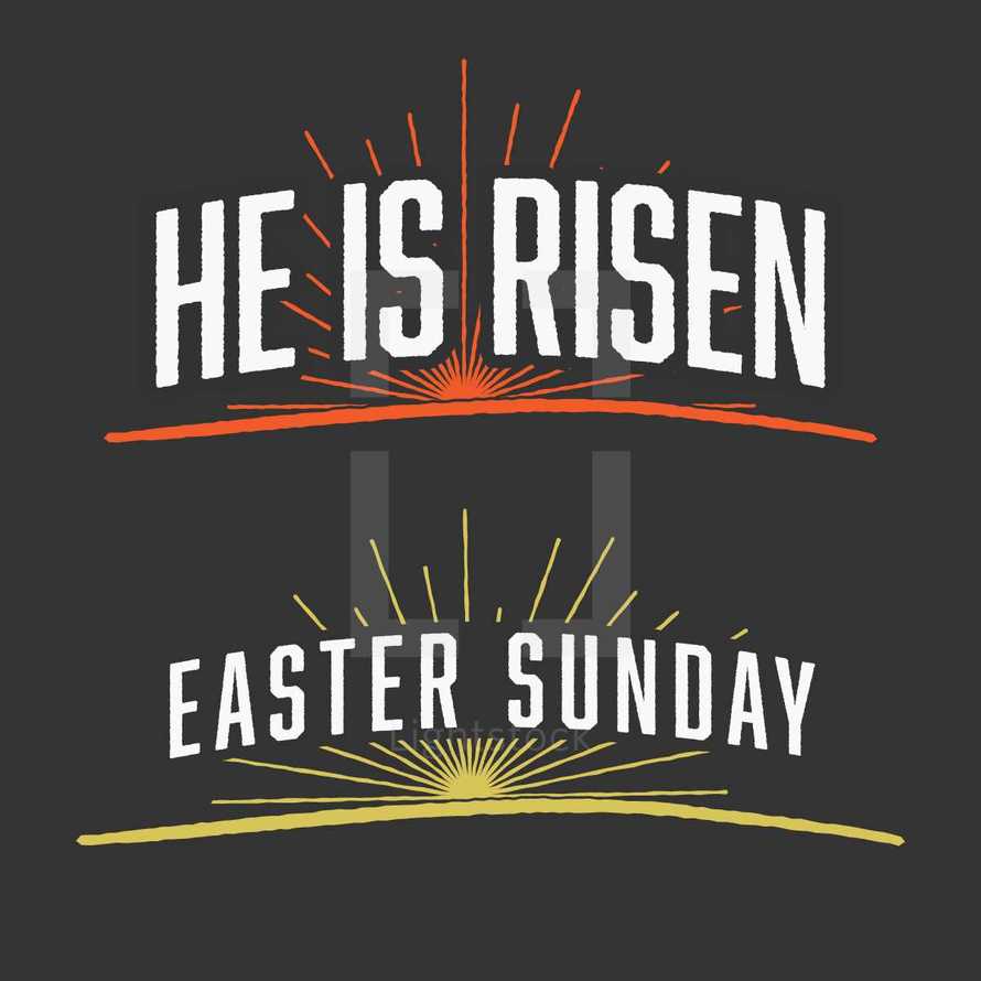 He is Risen, Easter Sunday, words, sunrise 