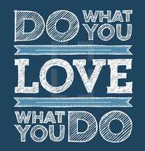 Do you love what you do 