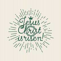 Jesus Christ is risen!