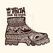 We walk by faith not by sight 