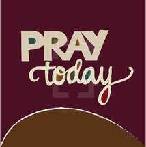 pray today 