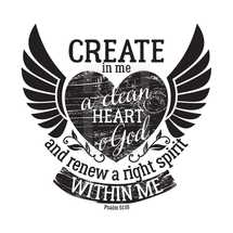 Create in me a clean heart o God and renew a right spirit within me.  Psalm 51:10