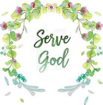 Serve God 