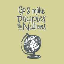 Go and make disciples of all nations 