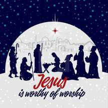 Jesus is worthy of worship 