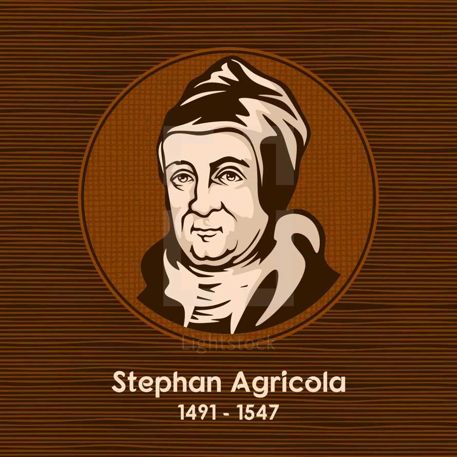 Stephan Agricola (1491 - 1547) was a Lutheran church reformer.