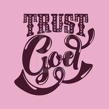 trust god 