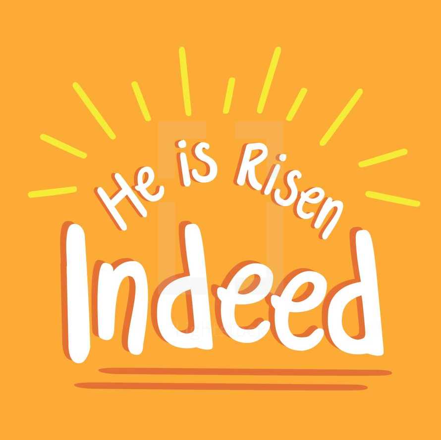 He is Risen Indeed 