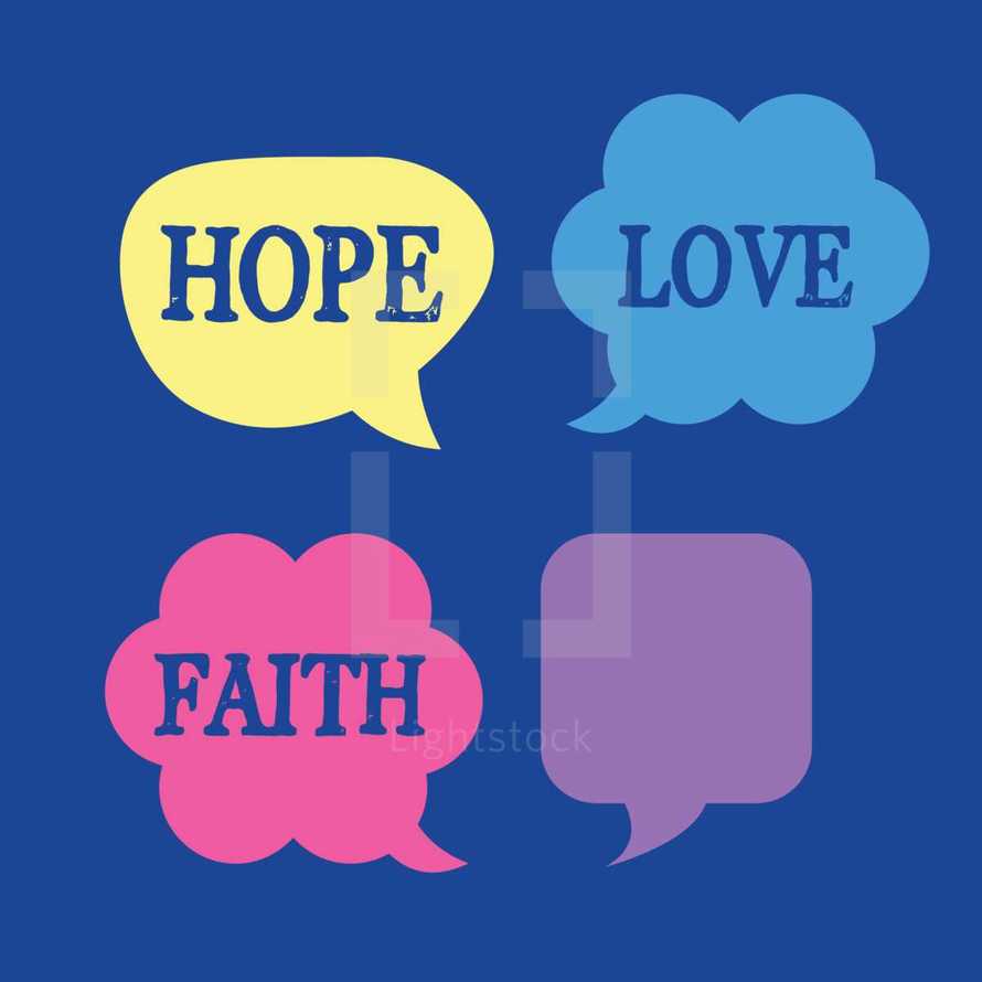 hope, faith, love, blank speech bubbles 