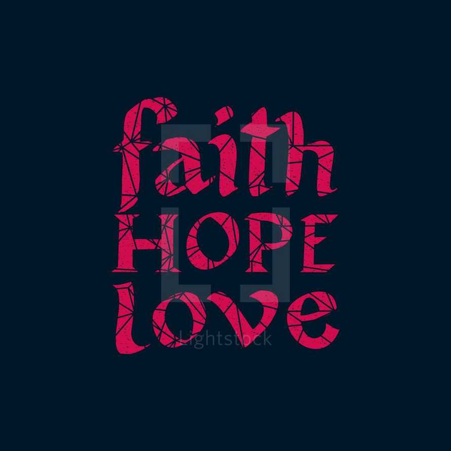 faith, hope, love 