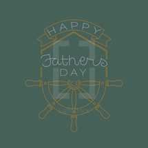 Happy father's day and ship steering wheel 