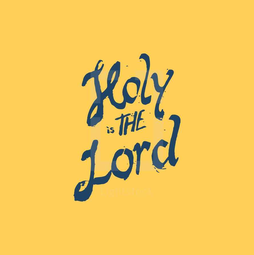 Holy is the Lord 