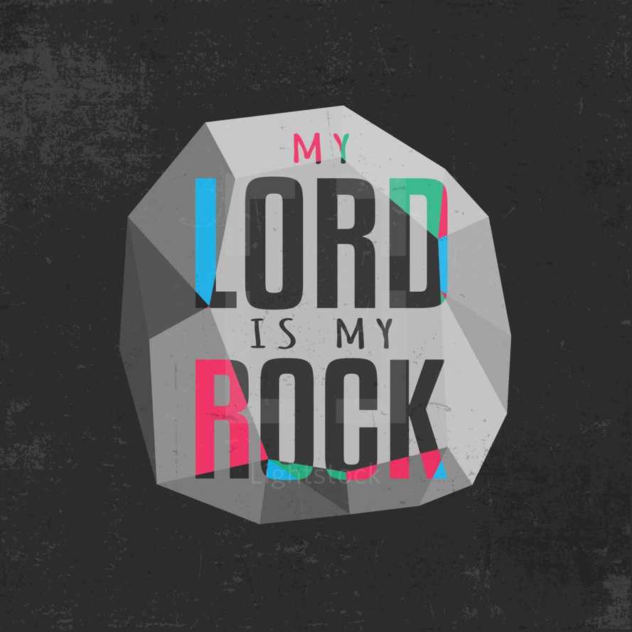 My Lord is my Rock 
