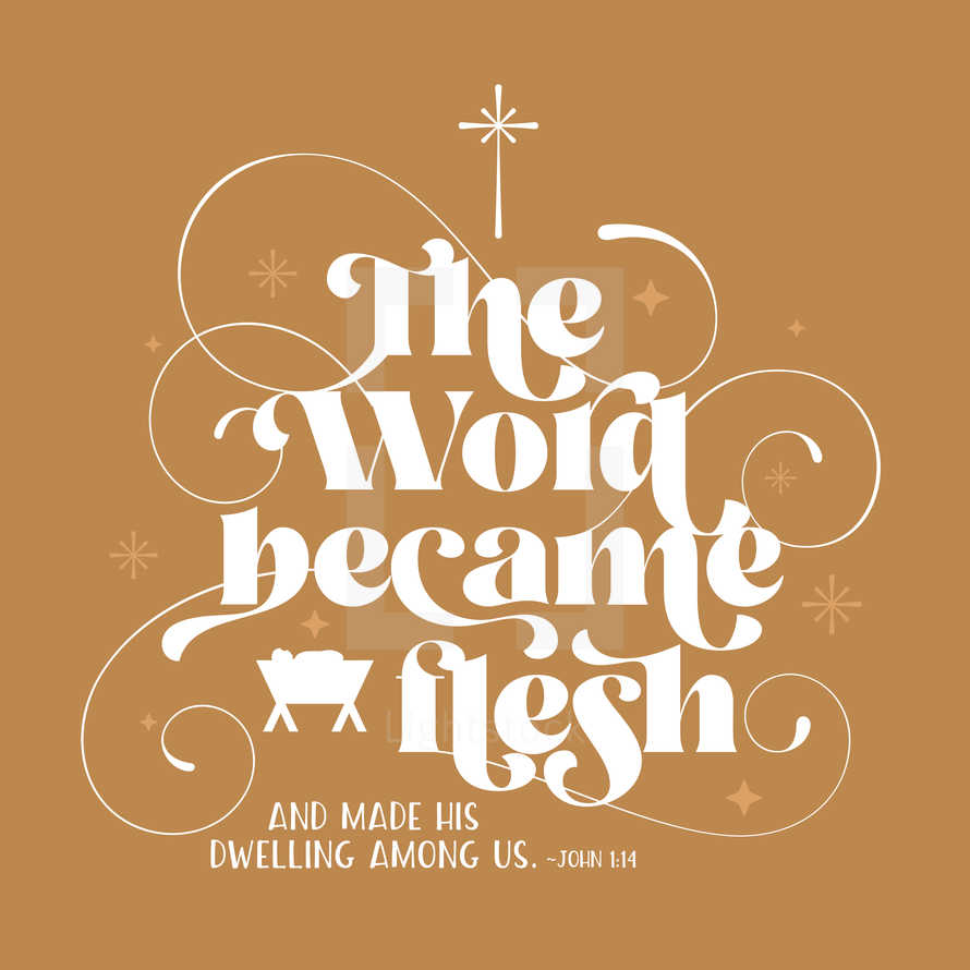 The Word Became Flesh Christmas Lettering quote John 1:14