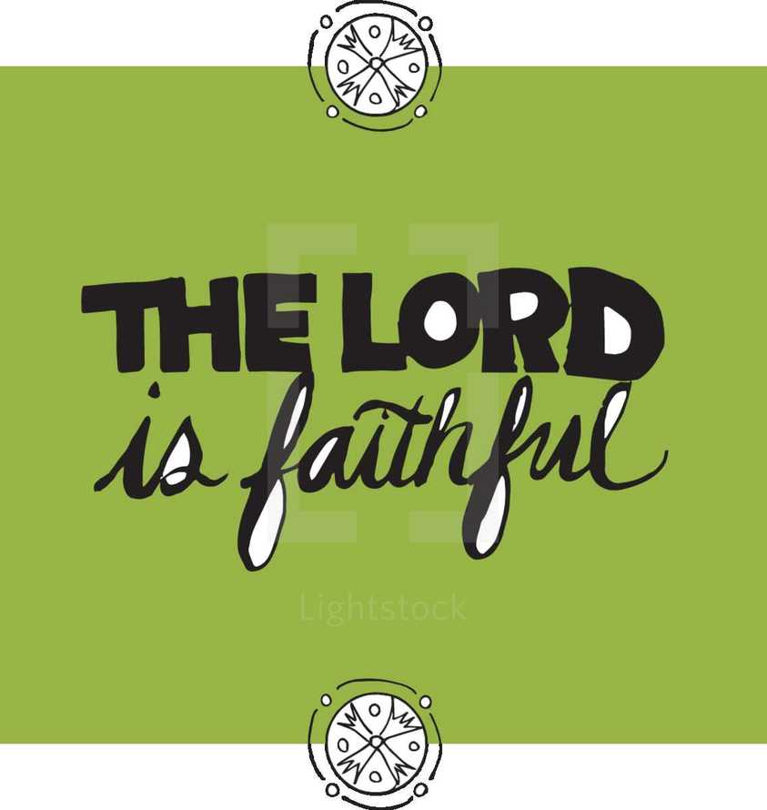 The Lord is Faithful 