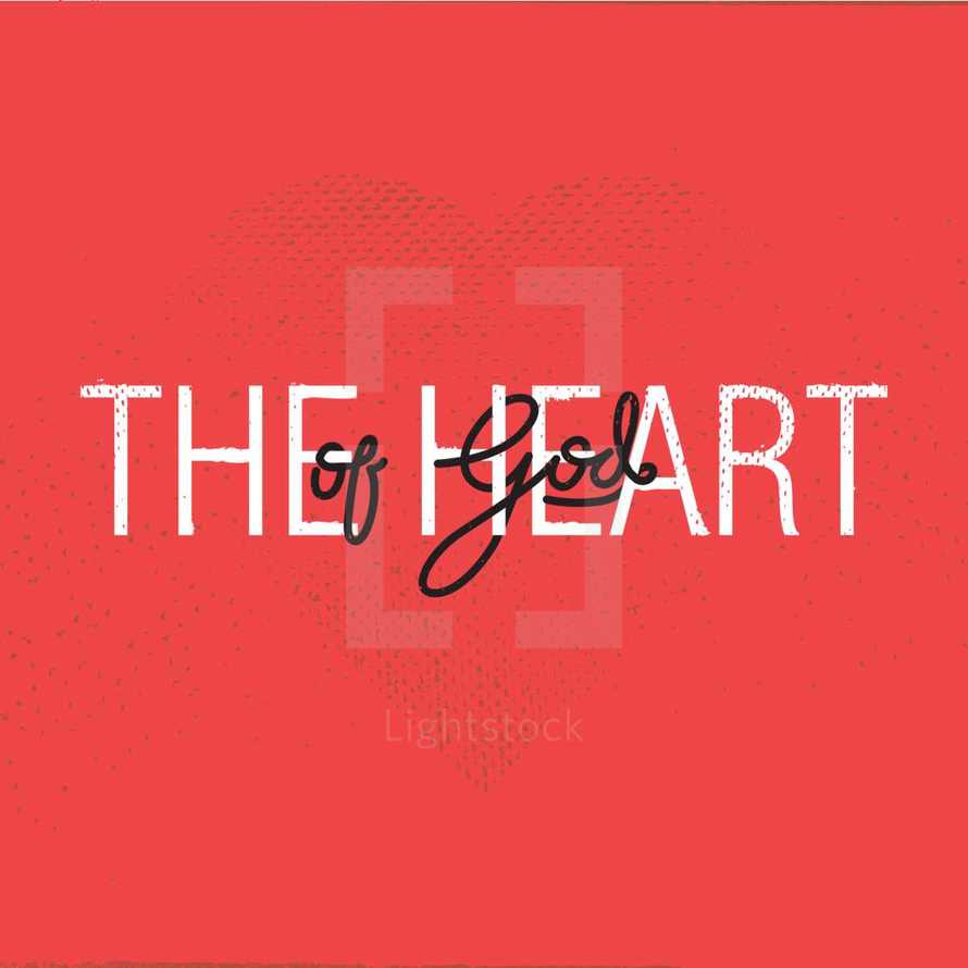 The heart of God 